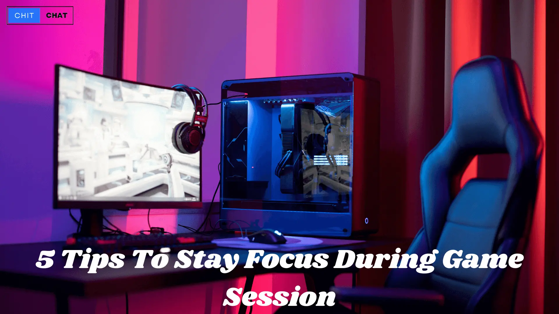 5 Tips To Stay Focus During Game Session