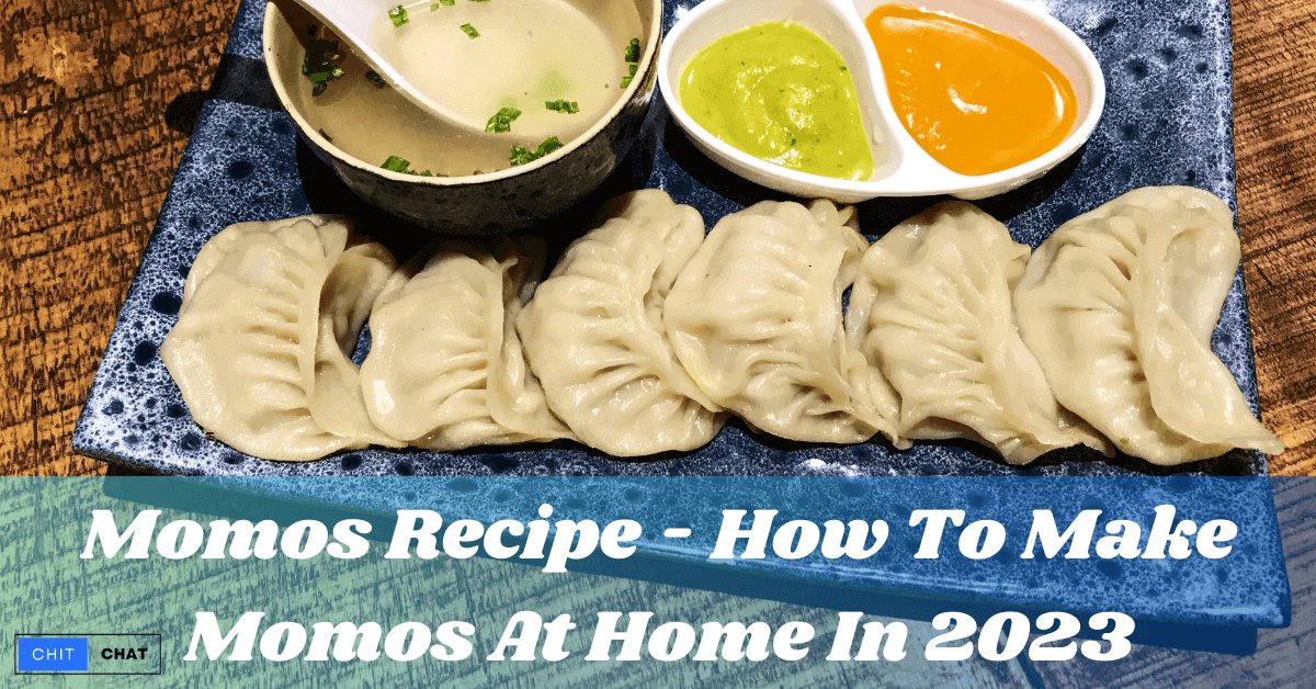 Momos Recipe How To Make Momos At Home In 2023