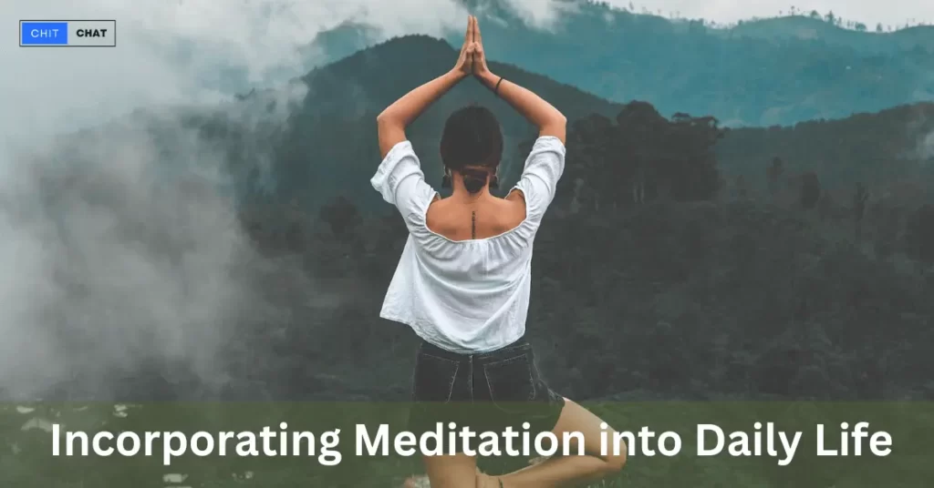 incorporating meditation into daily life